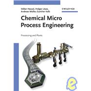 Chemical Micro Process Engineering Processing and Plants