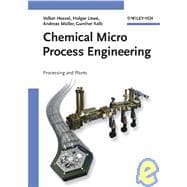 Chemical Micro Process Engineering Processing and Plants
