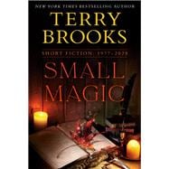 Small Magic Short Fiction, 1977-2020 book cover, ISBN 9780525619987