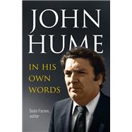 John Hume In His Own Words,9781846829987