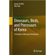 Dinosaurs, Birds, and Pterosaurs of Korea