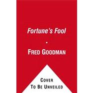 Fortune's Fool : Edgar Bronfman, Jr., Warner Music, and an Industry in Crisis