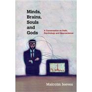 Minds, Brains, Souls and Gods