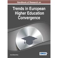 Handbook of Research on Trends in European Higher Education Convergence