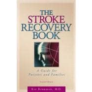 The Stroke Recovery Book A Guide for Patients and Families