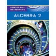 Prentice Hall Mathematics: Algebra 2