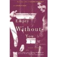 Empty Without You The Intimate Letters Of Eleanor Roosevelt And Lorena Hickok