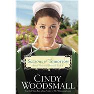 Seasons of Tomorrow Book Four in the Amish Vines and Orchards Series