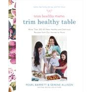 Trim Healthy Mama's Trim Healthy Table More Than 300 All-New Healthy and Delicious Recipes from Our Homes to Yours : A Cookbook