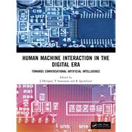 Human Machine Interaction in the Digital Era