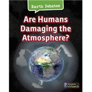 Are Humans Damaging the Atmosphere?