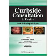 Curbside Consultation in Uveitis 49 Clinical Questions