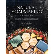 The Natural Soapmaking Handbook