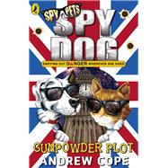 Spy Dog: Gunpowder Plot