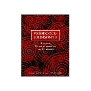 Woodcock-Johnson III : Reports, Recommendations, and Strategies