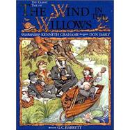 The Classic Tale of the Wind in the Willows: A Young Reader's Edition of the Classic Story