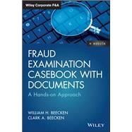 Fraud Examination Casebook with Documents A Hands-on Approach