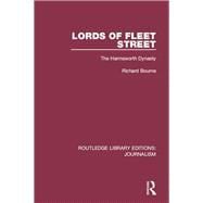 Lords of Fleet Street: The Harmsworth Dynasty
