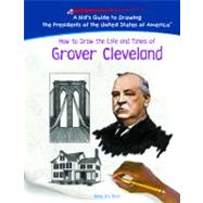 How To Draw The Life And Times Of Grover Cleveland