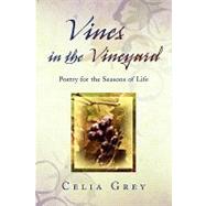 Vines in the Vineyard: Poetry for the Seasons of Life