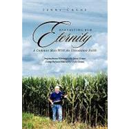 Harvesting for Eternity : A Common Man with an Uncommon Faith