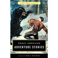 Great American Adventure Stories Lyons Press Classics