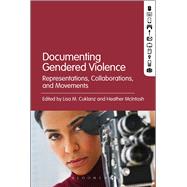 Documenting Gendered Violence Representations, Collaborations, and Movements
