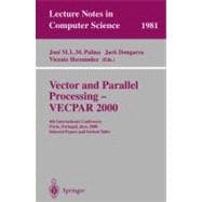 Vector and Parallel Processing--Vecpar 2000: 4th International Conference, Porto, Portugal, June 21-23, 2000 : Selected Papers and Invited Talks