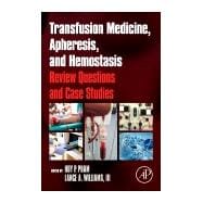 Transfusion Medicine, Apheresis, and Hemostasis