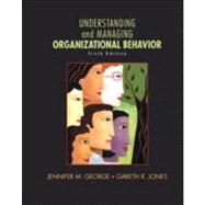 Understanding and Managing Organizational Behavior, Sixth Edition