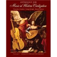 Anthology for Music in Western Civilization, Volume I Antiquity through the Baroque