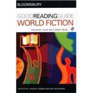 The Bloomsbury Good Reading Guide to World Fiction Discover your next great read
