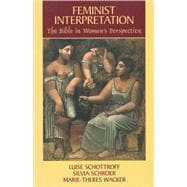 Feminist Interpretation: The Bible in Women's Perspective