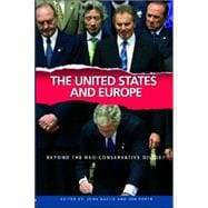 The United States and Europe: Beyond the Neo-Conservative Divide?