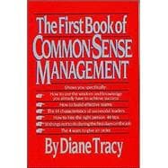 The First Book of Common-Sense Management