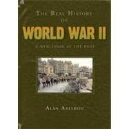 The Real History of World War II A New Look at the Past