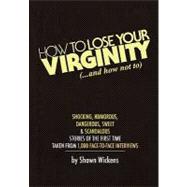How to Lose Your Virginity
