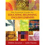 The Essential Guide for Educating Beginning English Learners