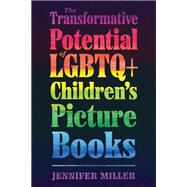 The Transformative Potential of LGBTQ+ Children’s Picture Books