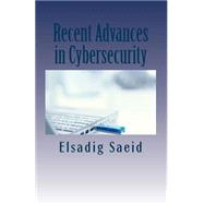 Recent Advances in Cybersecurity