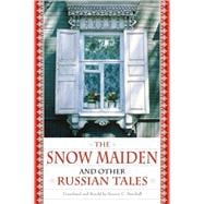 The Snow Maiden and Other Russian Tales