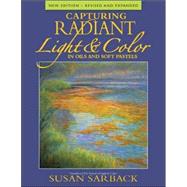 Capturing Radiant Light & Color in Oils and Soft Pastels