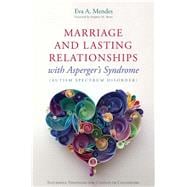 Marriage and Lasting Relationships With Asperger's Syndrome Autism Spectrum Disorder
