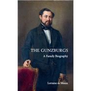 The Gunzburgs A Family Biography book cover, ISBN 9781905559992