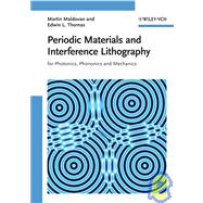 Periodic Materials and Interference Lithography For Photonics, Phononics and Mechanics