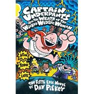 Captain Underpants and the Wrath of the Wicked Wedgie Woman (Captain Underpants #5)