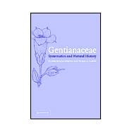 Gentianaceae: Systematics and Natural History