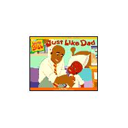 Just Like Dad