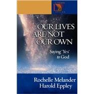 Our Lives Are Not Our Own
