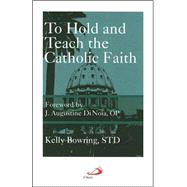To Hold and Teach the Catholic Faith